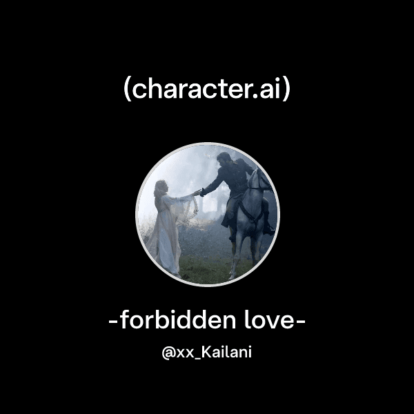 -forbidden love-