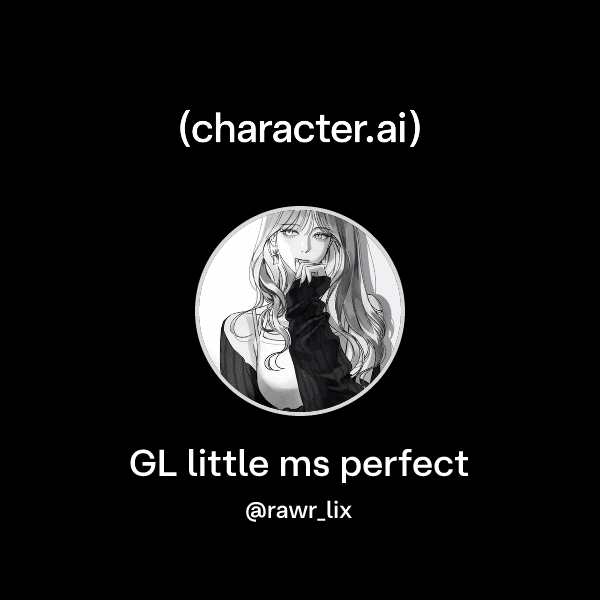 GL little ms perfect