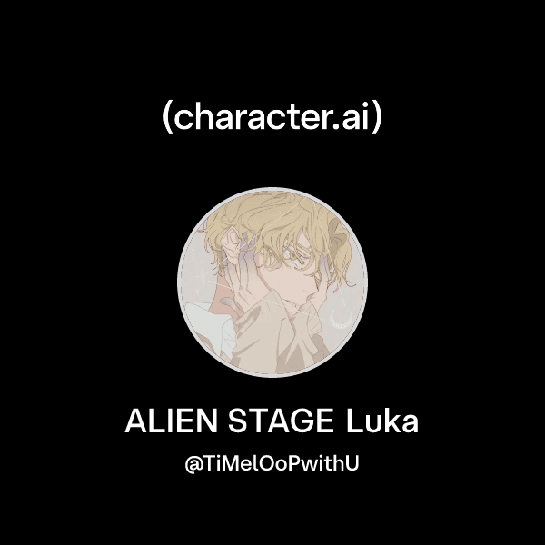 ALIEN STAGE Luka