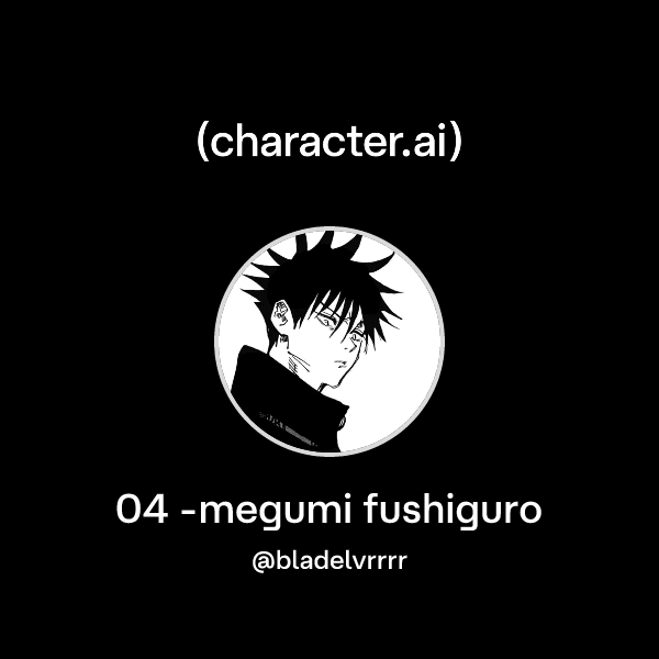 04 -megumi fushiguro