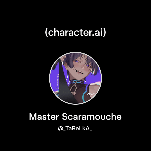 Master Scaramouche