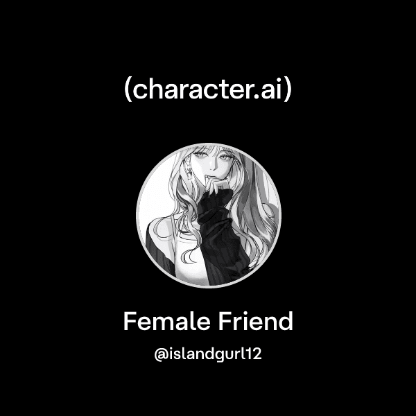 Female Friend