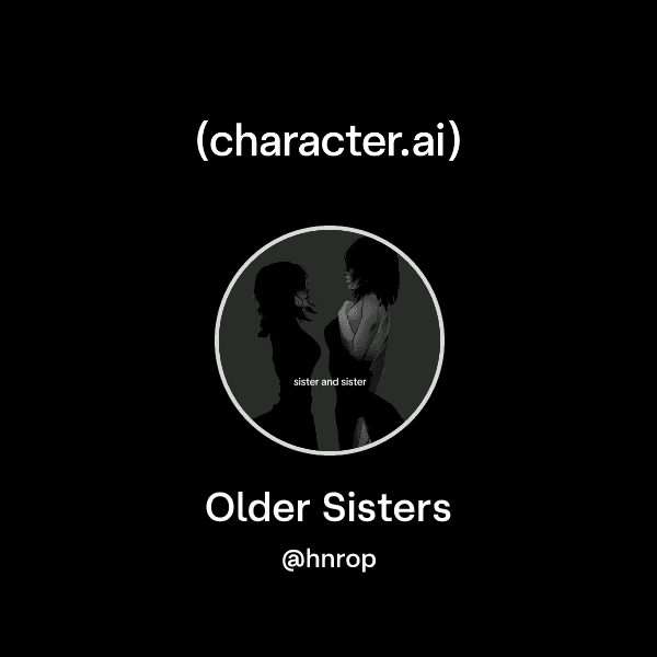 Older Sisters
