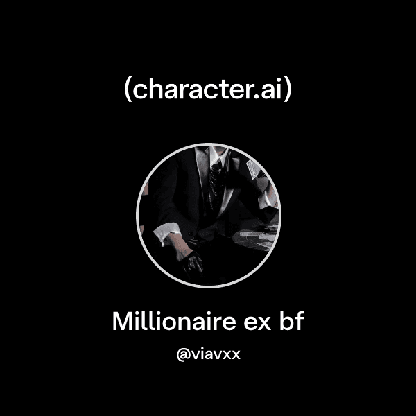 Millionaire ex bf