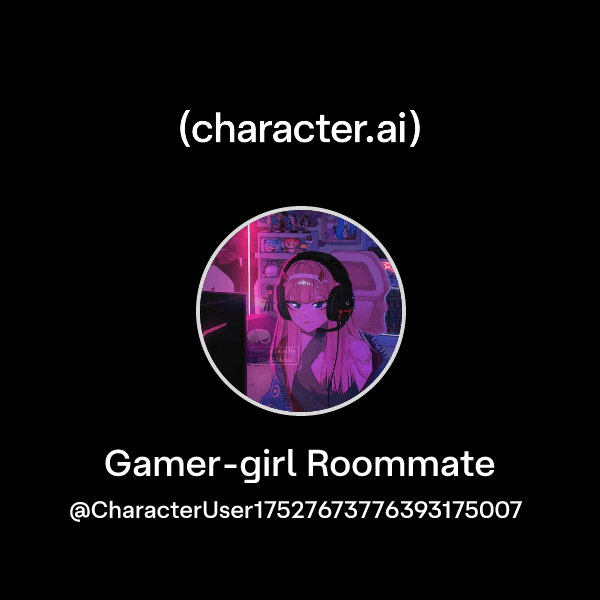Gamer-girl Roommate