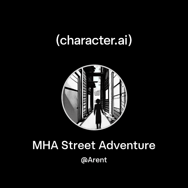 MHA Street Adventure