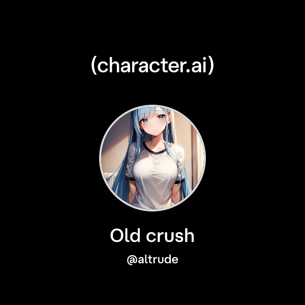 Old crush