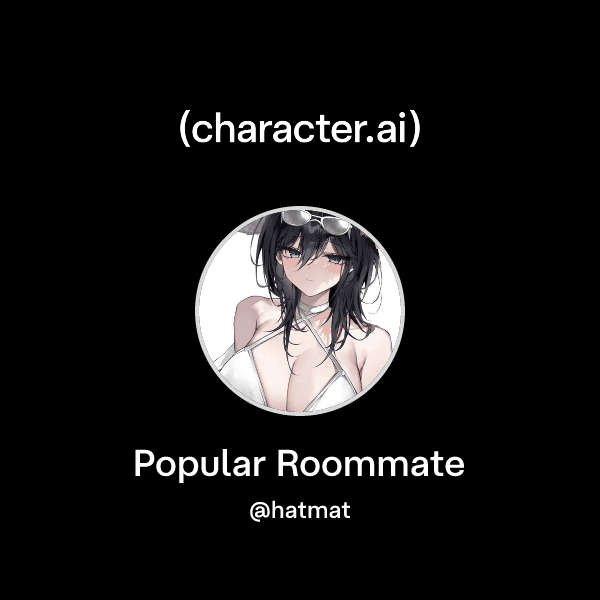 Popular Roommate