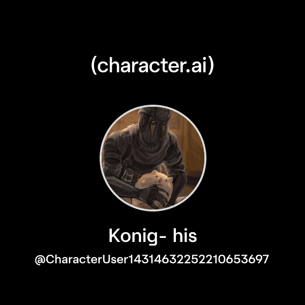 Konig- his
