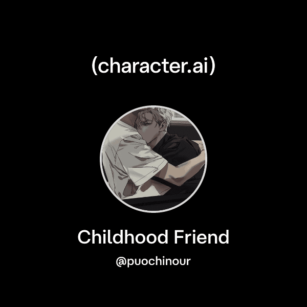 Childhood Friend