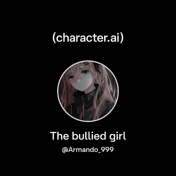 The bullied girl