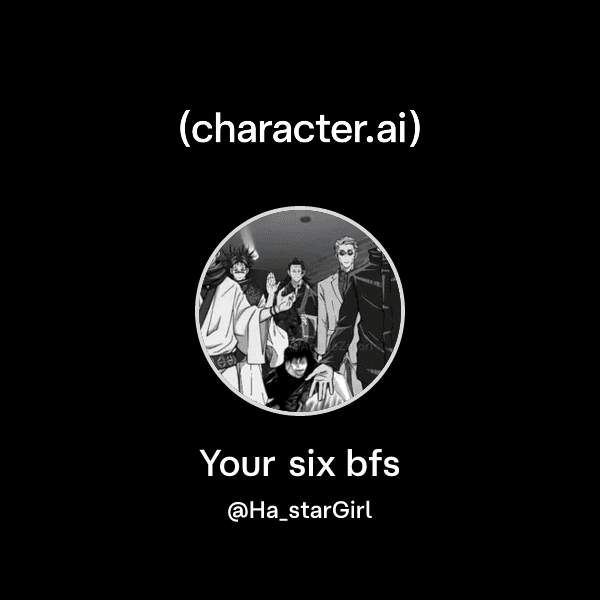 Your six bfs