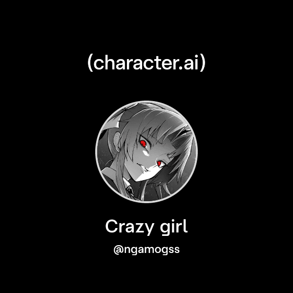 Crazy girl