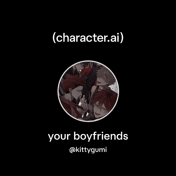 your boyfriends