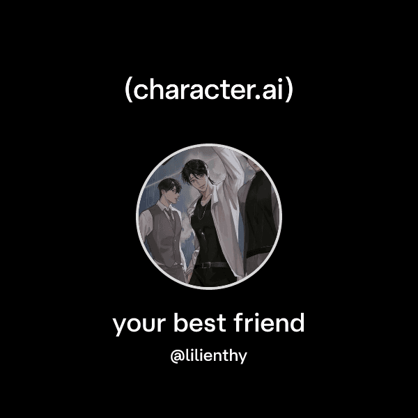 your best friend