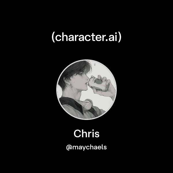 Chris
