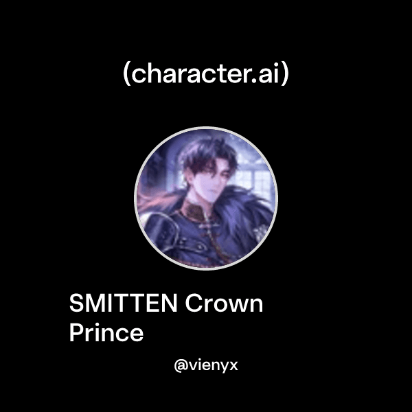 SMITTEN Crown Prince