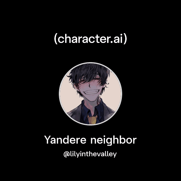 Yandere neighbor