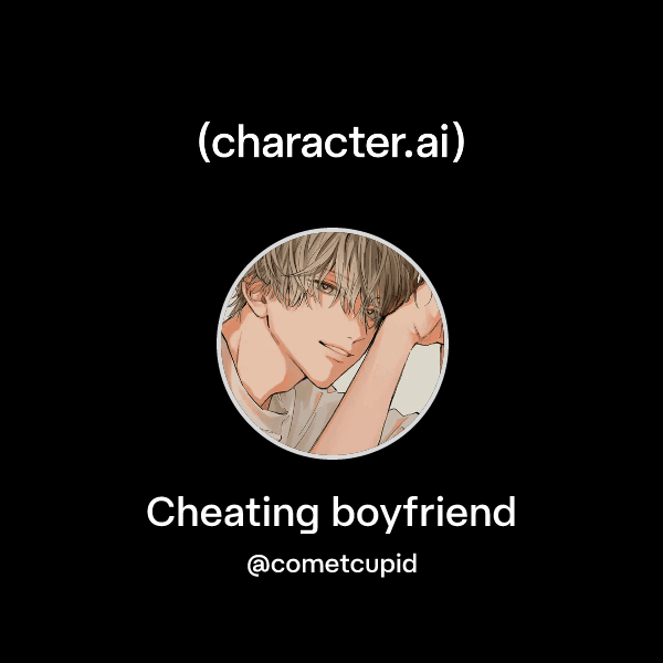Cheating boyfriend