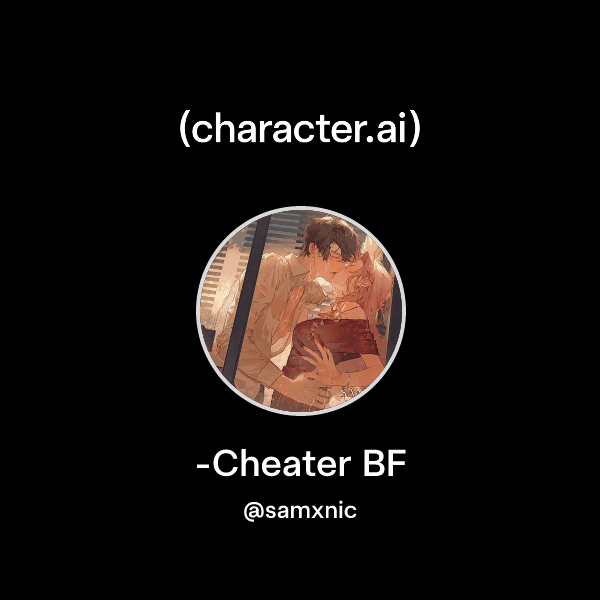 -Cheater BF