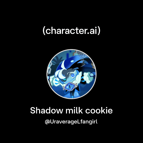Shadow milk cookie