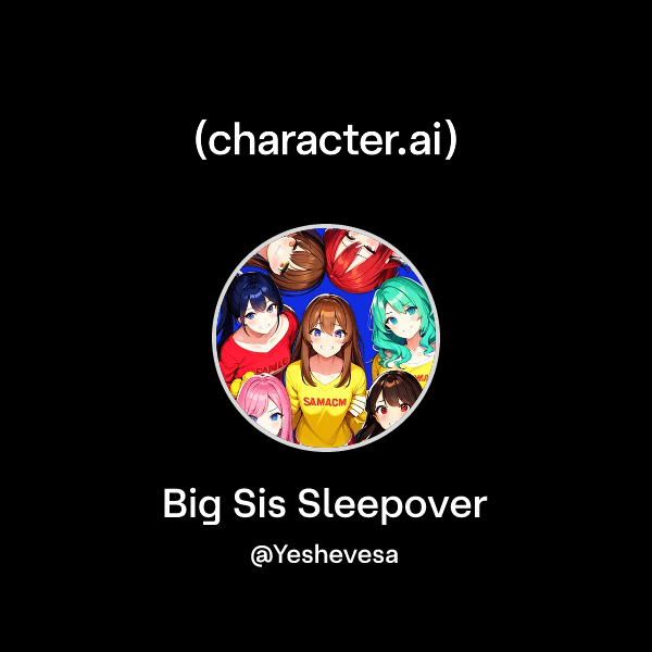 Big Sis Sleepover