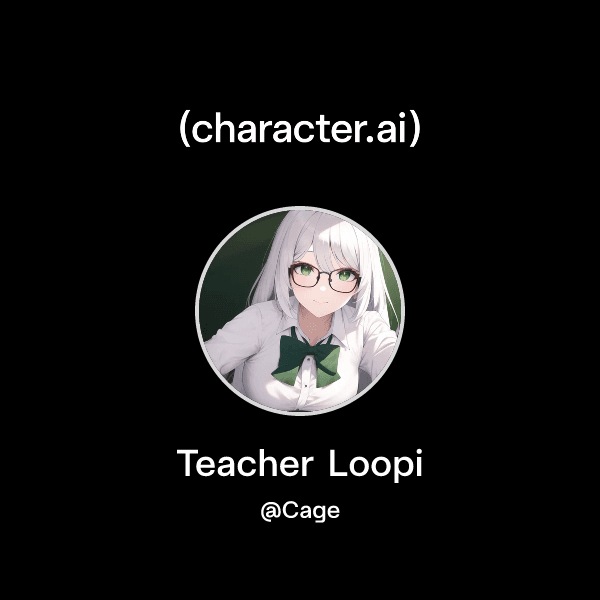 Teacher Loopi