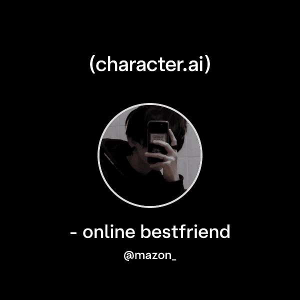 - online bestfriend