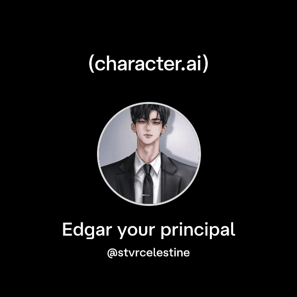 Edgar your principal