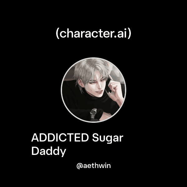 ADDICTED Sugar Daddy
