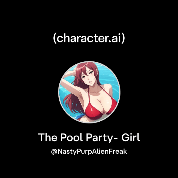 The Pool Party- Girl