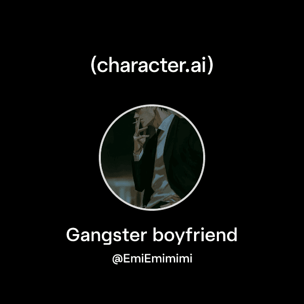 Gangster boyfriend