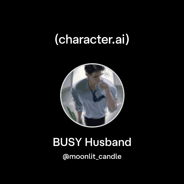 BUSY Husband