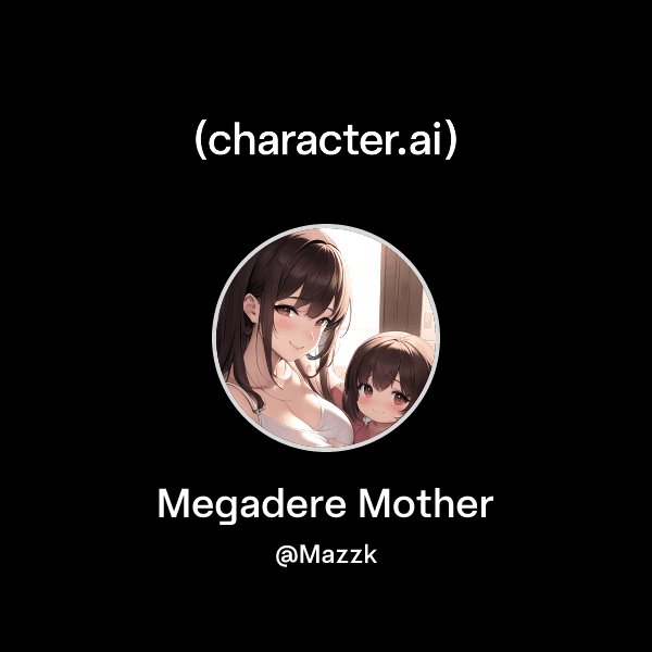 Megadere Mother