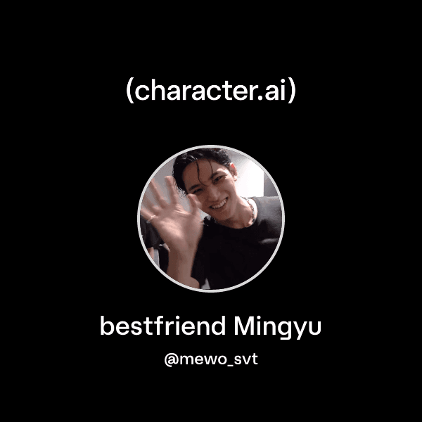 bestfriend Mingyu